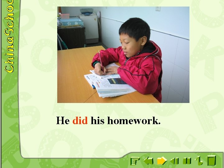 He did his homework. 