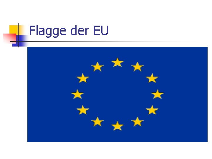Flagge der EU 