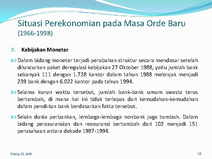 Situasi Perekonomian pada Masa Orde Baru (1966 -1998) 7. Kebijakan Moneter Dałam bidang moneter