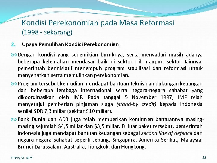 Kondisi Perekonomian pada Masa Reformasi (1998 - sekarang) 2. Upaya Pemulihan Kondisi Perekonomian Dengan