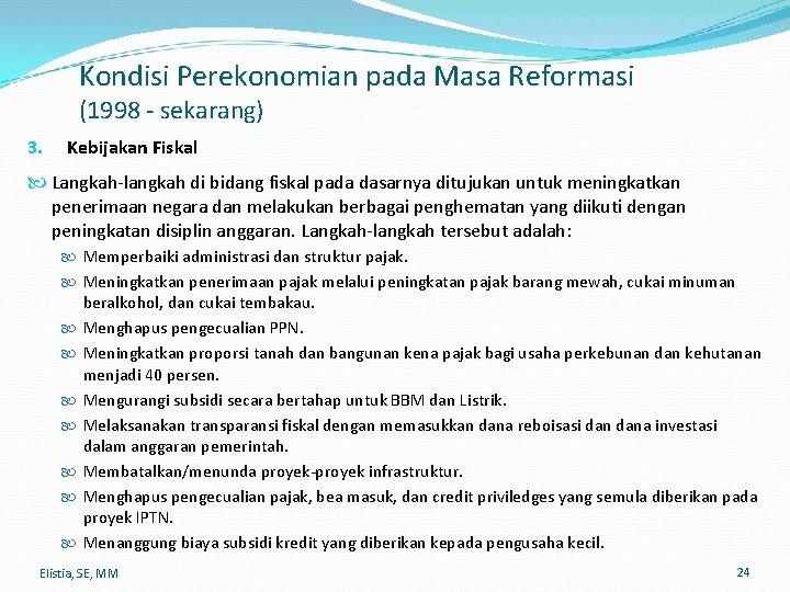 Kondisi Perekonomian pada Masa Reformasi (1998 - sekarang) 3. Kebijakan Fiskal Langkah-langkah di bidang