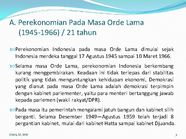 A. Perekonomian Pada Masa Orde Lama (1945 -1966) / 21 tahun Perekonomian Indonesia pada
