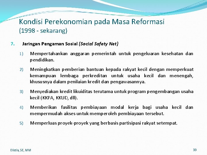 Kondisi Perekonomian pada Masa Reformasi (1998 - sekarang) 7. Jaringan Pengaman Sosial (Social Safety