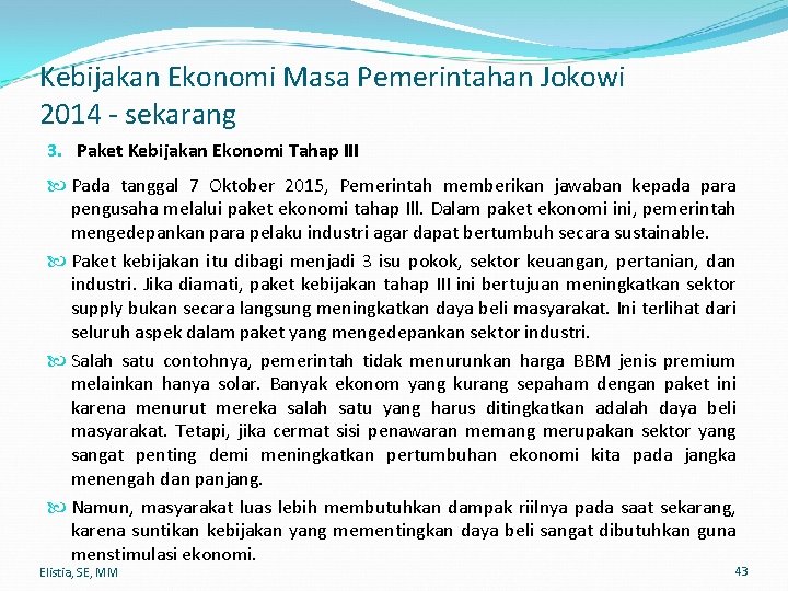Kebijakan Ekonomi Masa Pemerintahan Jokowi 2014 - sekarang 3. Paket Kebijakan Ekonomi Tahap III