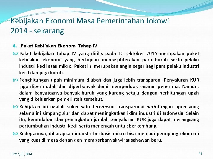 Kebijakan Ekonomi Masa Pemerintahan Jokowi 2014 - sekarang 4. Paket Kebijakan Ekonomi Tahap IV
