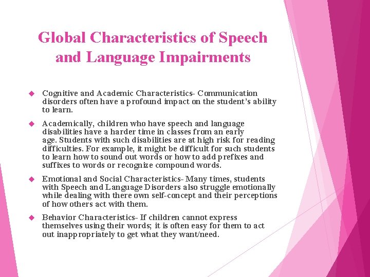Global Characteristics of Speech and Language Impairments Cognitive and Academic Characteristics- Communication disorders often