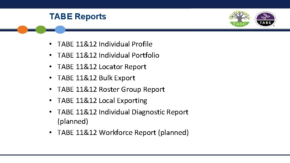 TABE Reports TABE 11&12 Individual Profile TABE 11&12 Individual Portfolio TABE 11&12 Locator Report