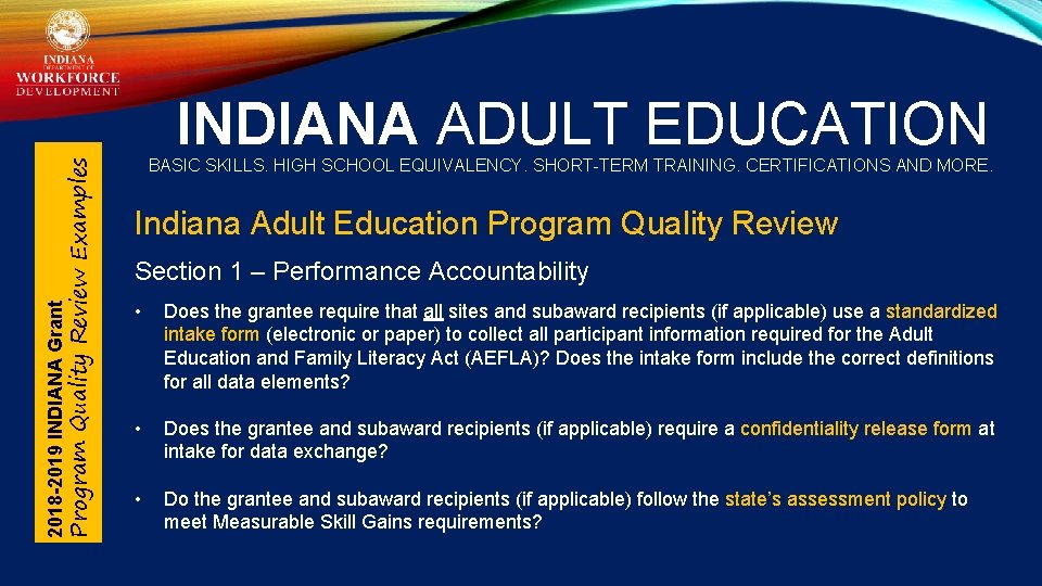 2018 -2019 INDIANA Grant Program Quality Review Examples INDIANA ADULT EDUCATION BASIC SKILLS. HIGH