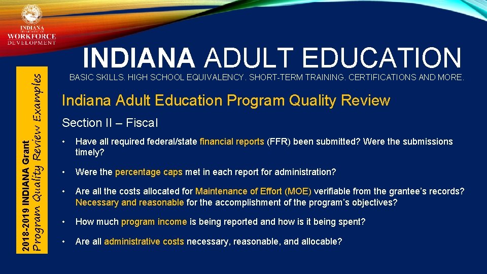 2018 -2019 INDIANA Grant Program Quality Review Examples INDIANA ADULT EDUCATION BASIC SKILLS. HIGH