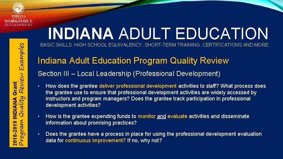 2018 -2019 INDIANA Grant Program Quality Review Examples INDIANA ADULT EDUCATION BASIC SKILLS. HIGH