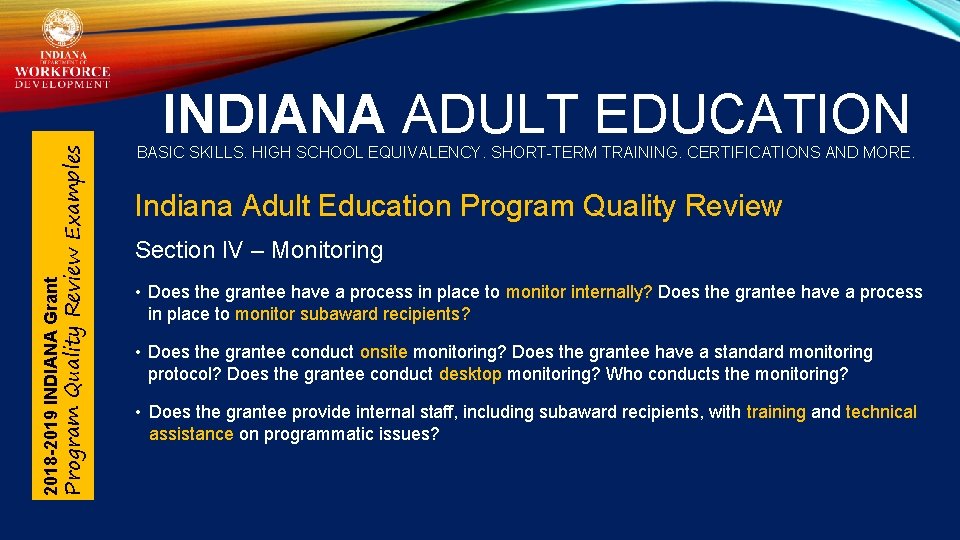 2018 -2019 INDIANA Grant Program Quality Review Examples INDIANA ADULT EDUCATION BASIC SKILLS. HIGH