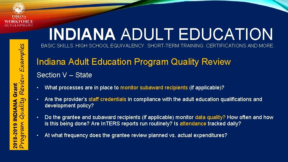 2018 -2019 INDIANA Grant Program Quality Review Examples INDIANA ADULT EDUCATION BASIC SKILLS. HIGH