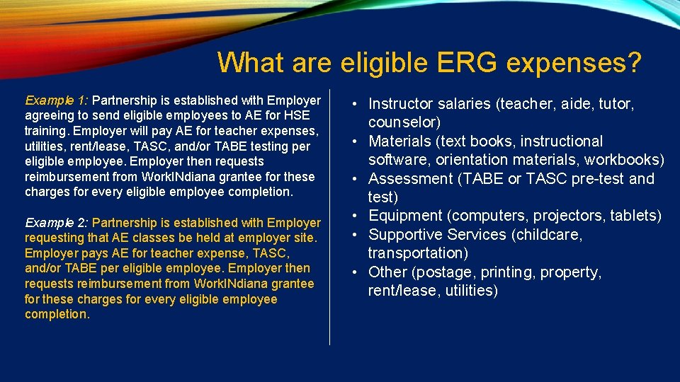 What are eligible ERG expenses? Example 1: Partnership is established with Employer agreeing to