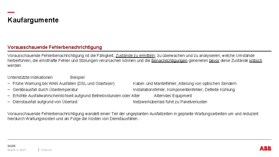 — Kaufargumente Vorausschauende Fehlerbenachrichtigung ist die Fähigkeit, Zustände zu ermitteln, zu überwachen und zu