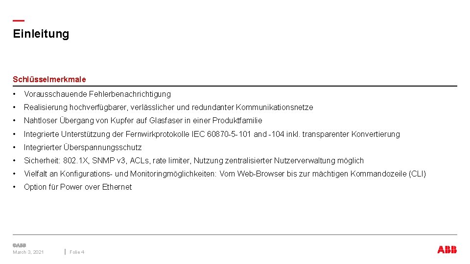 — Einleitung Schlüsselmerkmale • Vorausschauende Fehlerbenachrichtigung • Realisierung hochverfügbarer, verlässlicher und redundanter Kommunikationsnetze •