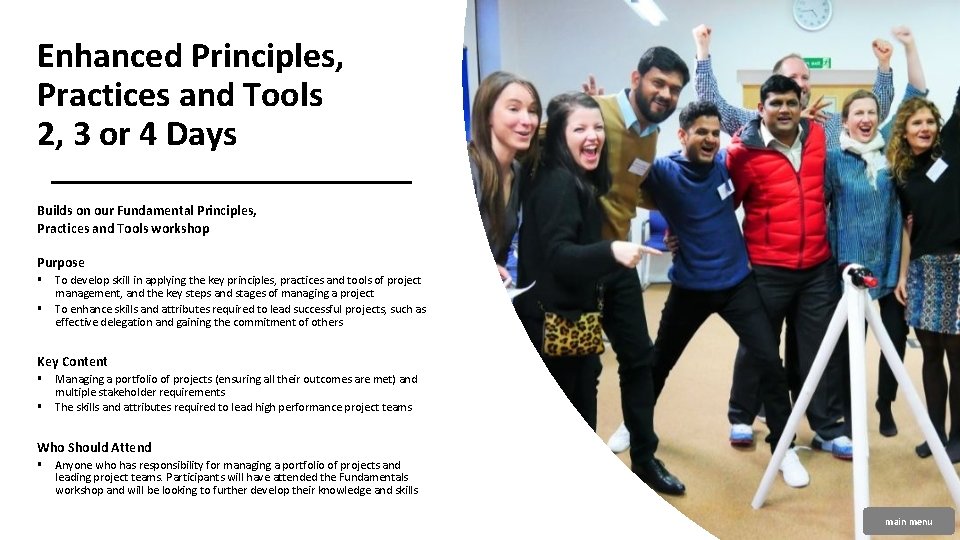 Enhanced Principles, Practices and Tools 2, 3 or 4 Days Builds on our Fundamental