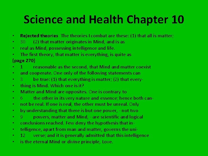 Science and Health Chapter 10 • Rejected theories The theories I combat are these: (1)