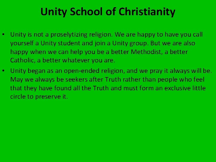 Unity School of Christianity • Unity is not a proselytizing religion. We are happy