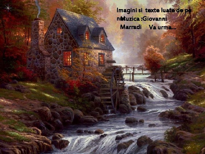 Imagini si texte luate de pe net Muzica : Giovanni Marradi Va urma… Imagini si texte luate de pe net Muzica : Giovanni Marradi Va urma…