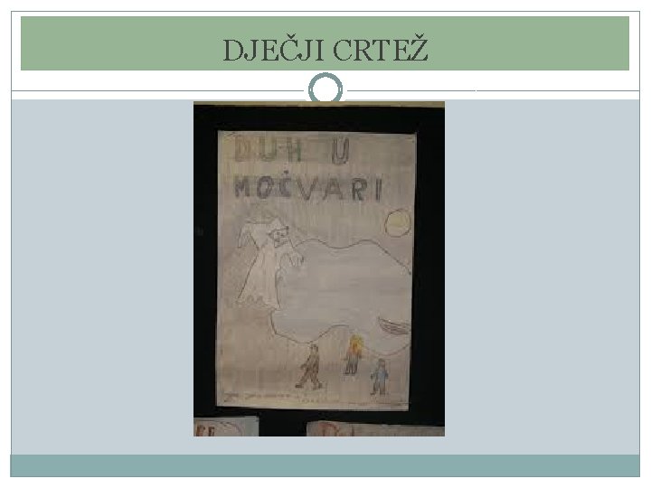 DJEČJI CRTEŽ DJEČJI CRTEŽ