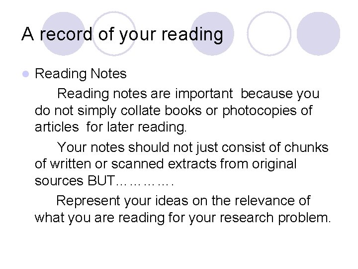 A record of your reading l Reading Notes Reading notes are important because you