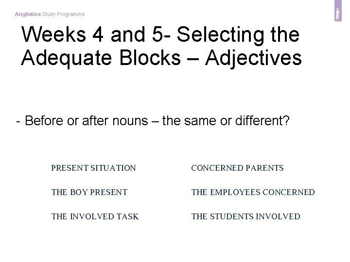 Anglistics Study Programme Weeks 4 and 5 - Selecting the Adequate Blocks – Adjectives