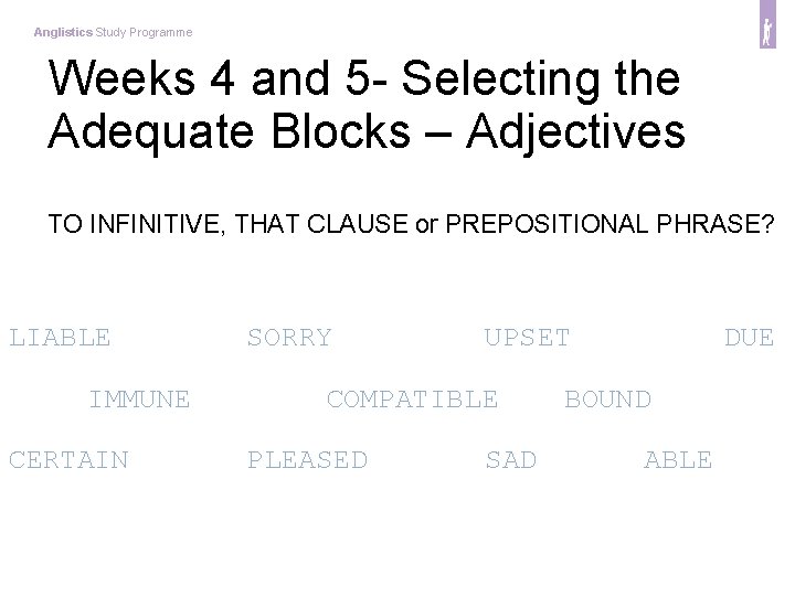 Anglistics Study Programme Weeks 4 and 5 - Selecting the Adequate Blocks – Adjectives