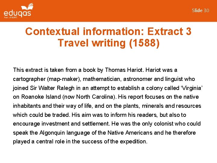 Slide 30 Contextual information: Extract 3 Travel writing (1588) This extract is taken from