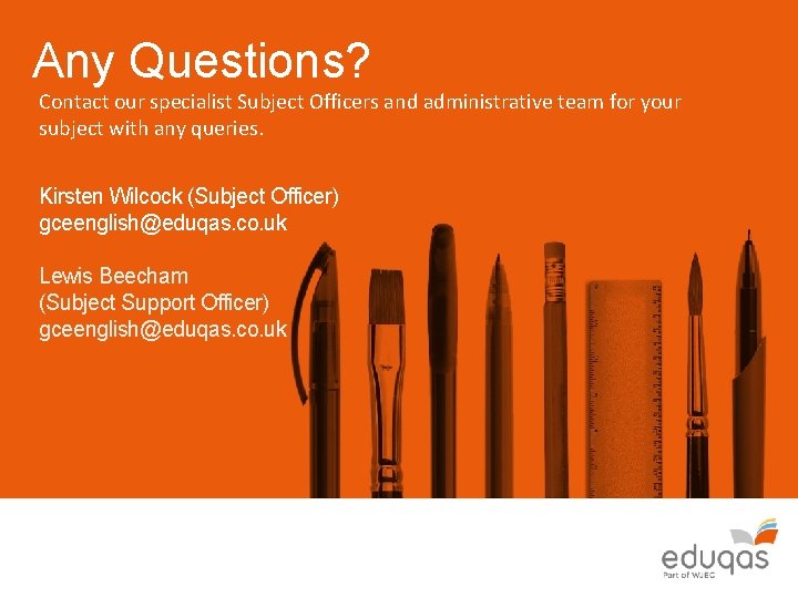 Any Questions? Contact our specialist Subject Officers and administrative team for your subject with