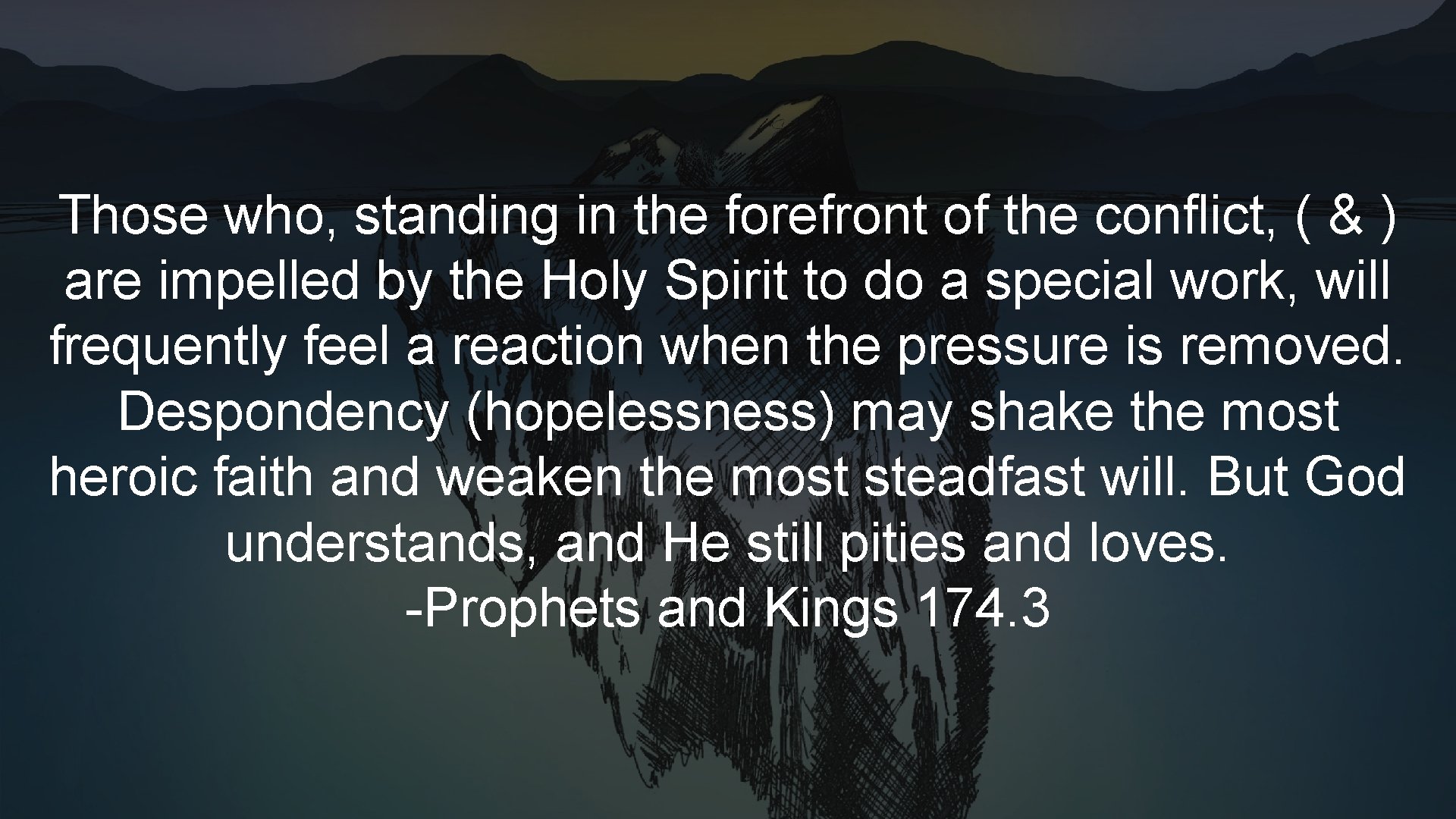 Those who, standing in the forefront of the conflict, ( & ) are impelled Those who, standing in the forefront of the conflict, ( & ) are impelled