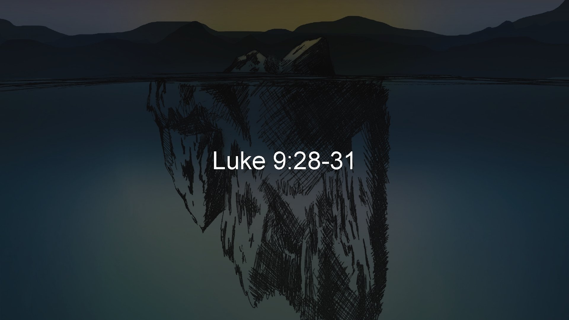 Luke 9: 28 -31 Luke 9: 28 -31