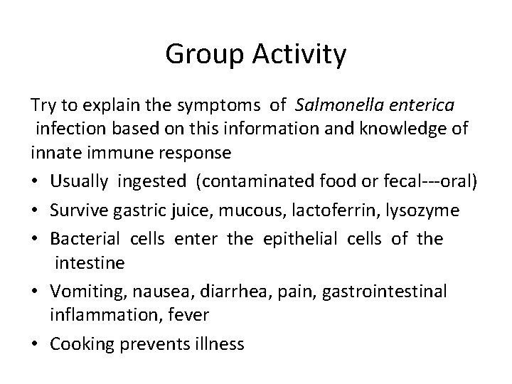 Group Activity Try to explain the symptoms of Salmonella enterica infection based on this