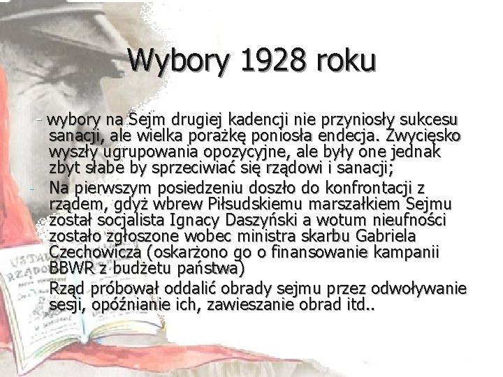 Wybory 1928 roku - wybory na Sejm drugiej kadencji nie przyniosły sukcesu sanacji, ale