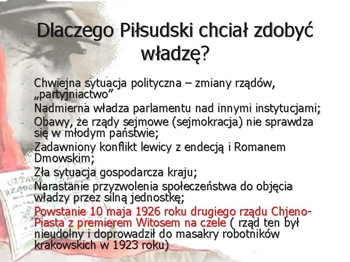 Dlaczego Piłsudski chciał zdobyć władzę? - Chwiejna sytuacja polityczna – zmiany rządów, „partyjniactwo” Nadmierna