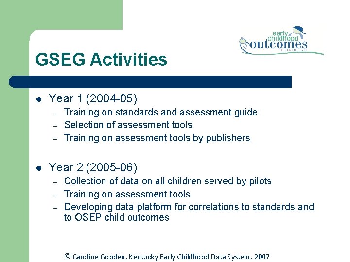 GSEG Activities l Year 1 (2004 -05) – – – l Training on standards GSEG Activities l Year 1 (2004 -05) – – – l Training on standards