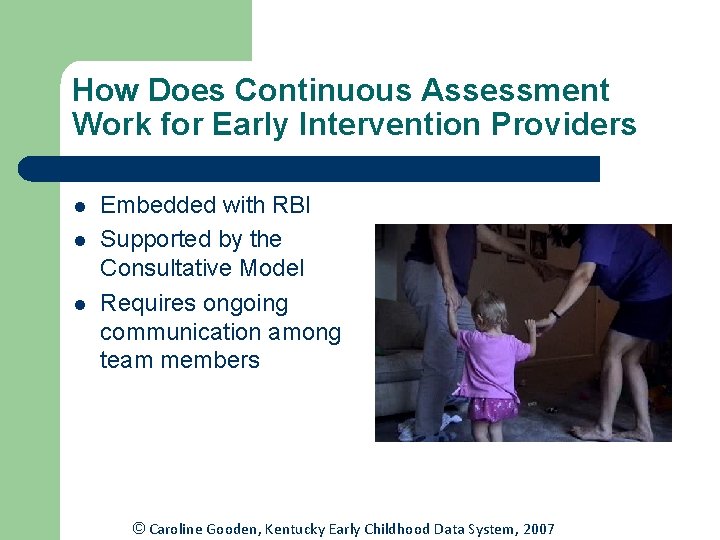 How Does Continuous Assessment Work for Early Intervention Providers l l l Embedded with How Does Continuous Assessment Work for Early Intervention Providers l l l Embedded with