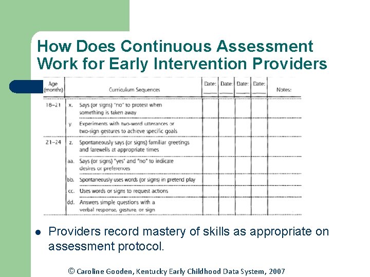 How Does Continuous Assessment Work for Early Intervention Providers l Providers record mastery of How Does Continuous Assessment Work for Early Intervention Providers l Providers record mastery of