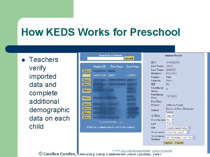 How KEDS Works for Preschool l Teachers verify imported data and complete additional demographic How KEDS Works for Preschool l Teachers verify imported data and complete additional demographic