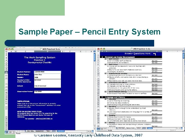 Sample Paper – Pencil Entry System © Caroline Gooden, Kentucky Early Childhood Data System, Sample Paper – Pencil Entry System © Caroline Gooden, Kentucky Early Childhood Data System,