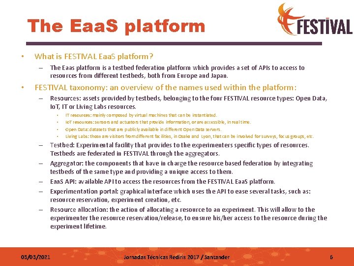The Eaa. S platform • What is FESTIVAL Eaa. S platform? – The Eaas