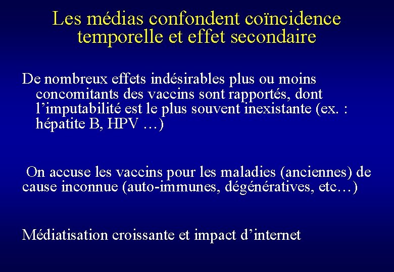 Les médias confondent coïncidence temporelle et effet secondaire De nombreux effets indésirables plus ou