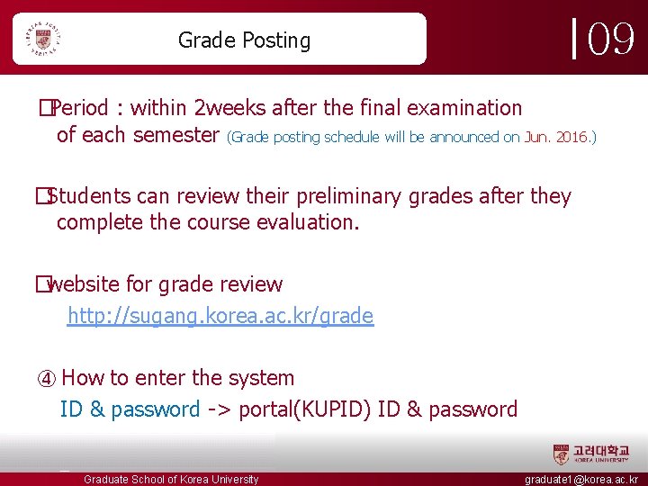 09 Grade Posting � Period : within 2 weeks after the final examination of 09 Grade Posting � Period : within 2 weeks after the final examination of