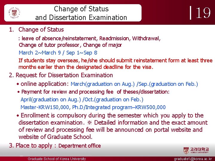 Change of Status and Dissertation Examination 19 1. Change of Status : leave of Change of Status and Dissertation Examination 19 1. Change of Status : leave of