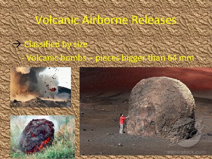 Volcanic Airborne Releases Classified by size - Volcanic bombs – pieces bigger than 64