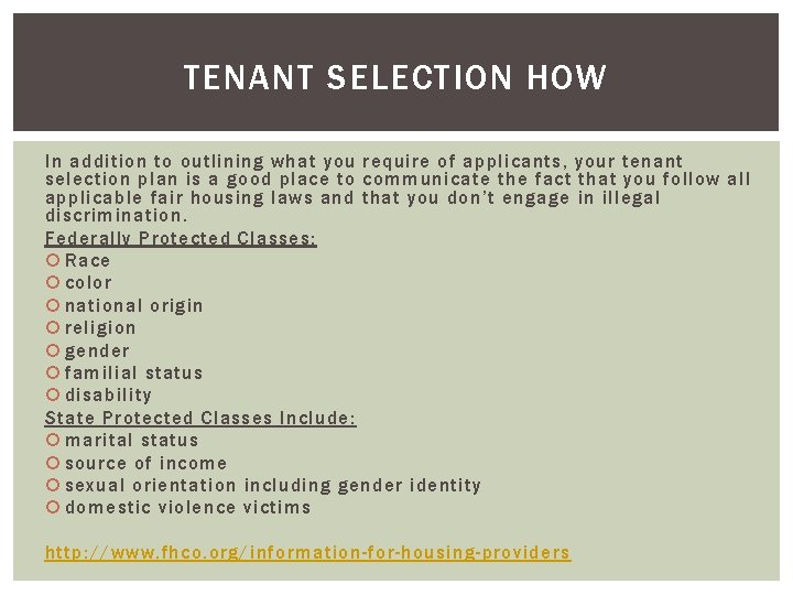 TENANT SELECTION HOW In addition to outlining what you require of applicants, your tenant