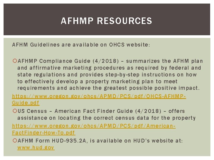 AFHMP RESOURCES AFHM Guidelines are available on OHCS website: AFHMP Compliance Guide (4/2018) –
