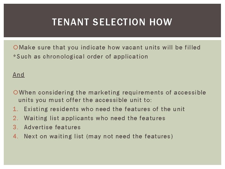 TENANT SELECTION HOW Make sure that you indicate how vacant units will be filled