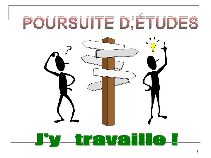 POURSUITE D’ÉTUDES 1 