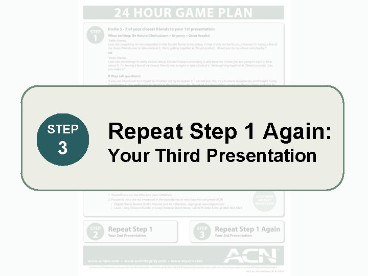 STEP 3 Repeat Step 1 Again: Your Third Presentation 