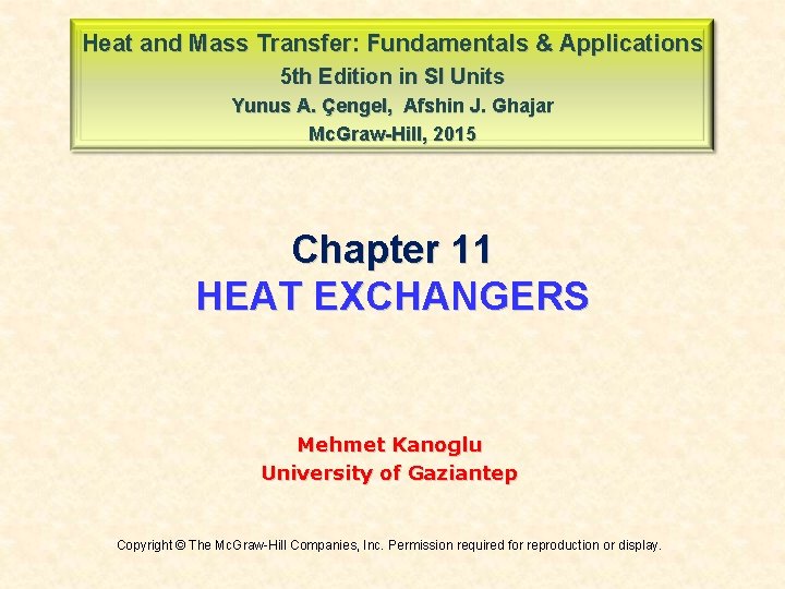 Heat and Mass Transfer: Fundamentals & Applications 5 th Edition in SI Units Yunus